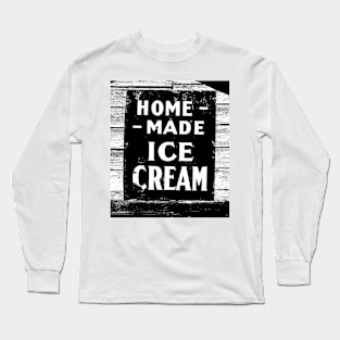 Home-made Ice-cream Sign Long Sleeve T-Shirt